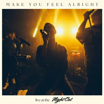 Make You Feel Alright - Live by Mister Co.