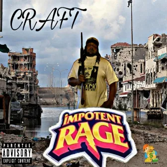 Impotent Rage by Craft