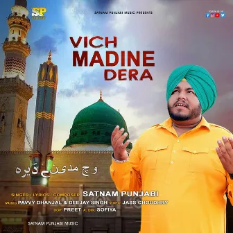 Vich Madine Dera by Satnam Punjabi