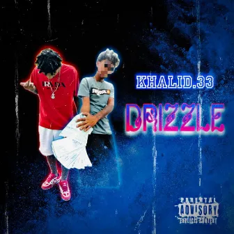 DRIZZLE by Khalid.33