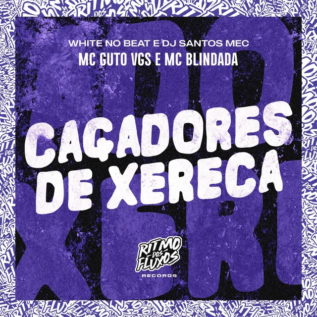 Caçadores de Xereca