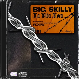 LA VIDA LOCA by Big Skilly