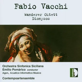 Fabio Vacchi: Wanderer-oktett & Dioniso germogliatore by Fabio Vacchi