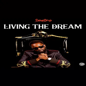 Living the Dream by Shinestone