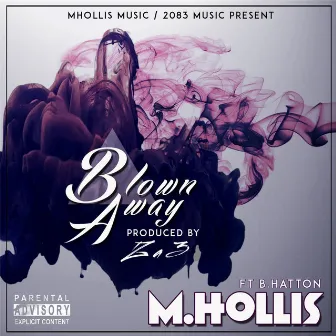 Blown Away (feat. B.Hatton) by M.Hollis