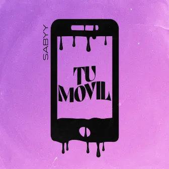 Tu Movil by SABYY