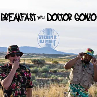 Breakfast with Doctor Gonzo by Steddy P