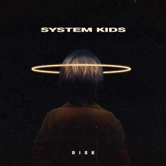 RISE by SYSTEM KIDS