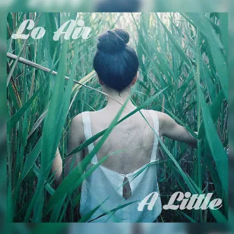 A Little by Lo Air