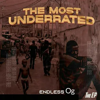 THE MOST UNDERRATED by ENDLESS OG