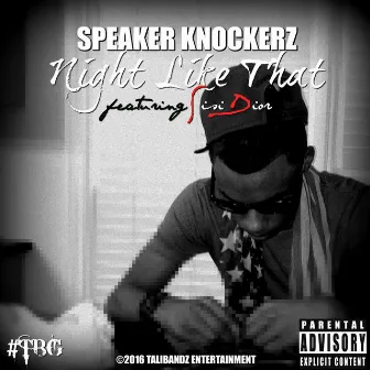 Night Like That (feat. Sisi Dior) by Speaker Knockerz