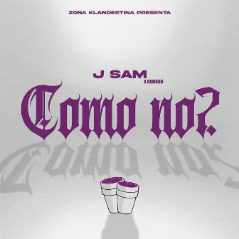 Como No? by J Sam