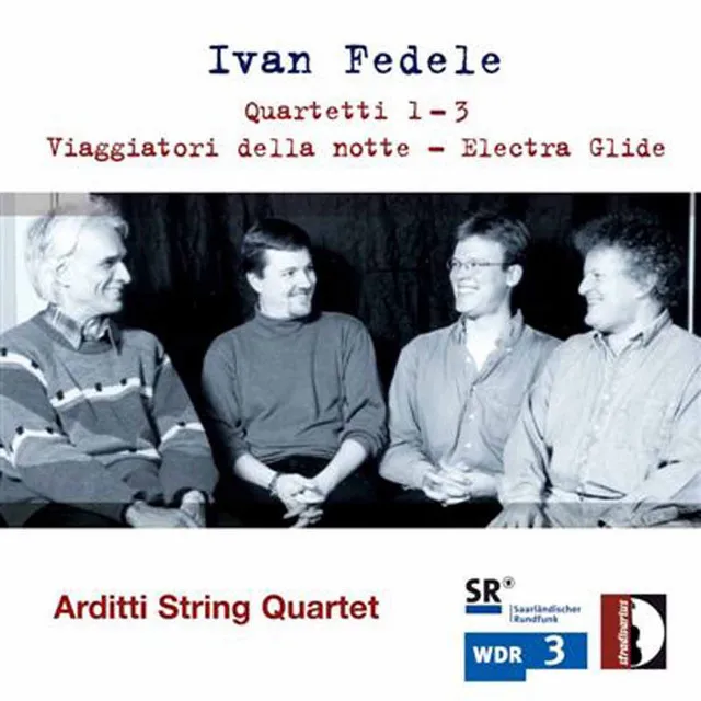 Fedele: Quartetti 2 & 3, Viaggiatori della notte & Electra Glide