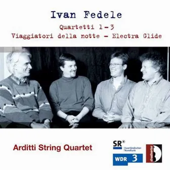 Fedele: Quartetti 2 & 3, Viaggiatori della notte & Electra Glide by Ivan Fedele