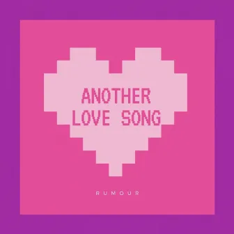 Another Love Song by Rumour