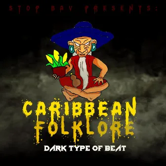 Caribbean Folklore by Stop Bav Music