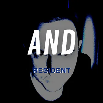 RESIDENT by AND