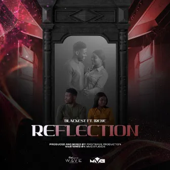 Reflection by FirstWAVE Production