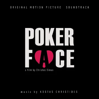 Poker Face (Original Motion Picture Soundtrack) by Kostas Christides