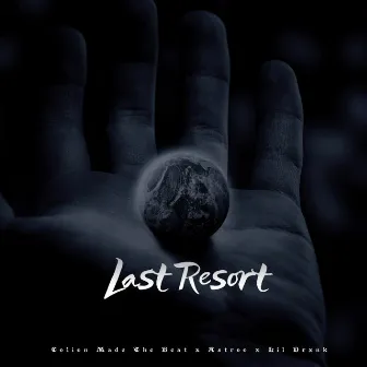 Last Resort by Colion Made the Beat