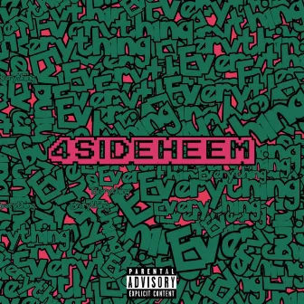 Everything by 4SideHeem