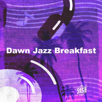 Dawn Jazz Breakfast by Cafe Jazz