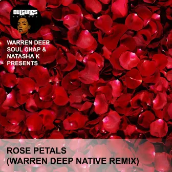 Rose Petals (Warren Deep Native Remix) by Natasha K