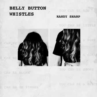 Belly Button Whistles by Randy Sharp