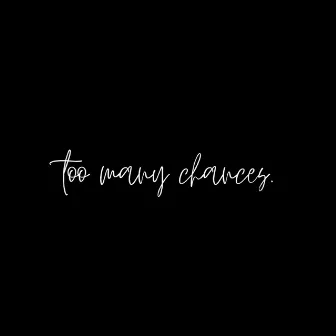 Too Many Chances by Valerie Warntz