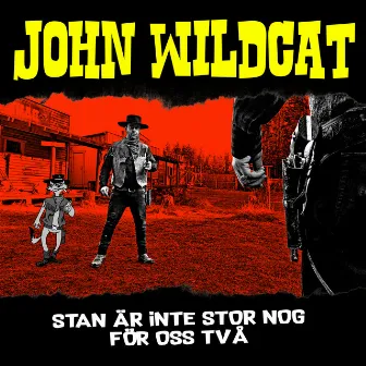 Stan är inte stor nog för oss två by John Wildcat