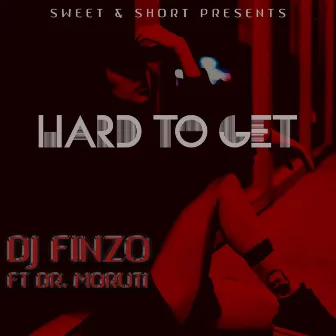 Hard to Get (feat. Dr Moruti) by DJ Finzo