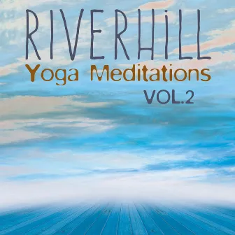 Yoga Meditations, Vol. 2 by Riverhill