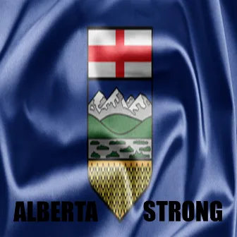 Alberta Strong by Neil Allen