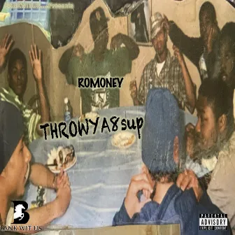 Throwya8sup by Romoney