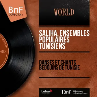 Danses et chants bedouins de Tunisie (Mono Version) by SALIHA