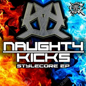 Stylecore Ep by Naughty Kicks