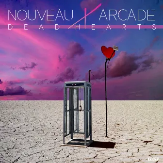 Dead Hearts by Nouveau Arcade