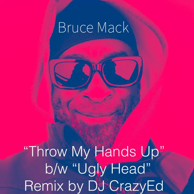 THROW MY HANDS UP b/w UGLY HEAD Remix