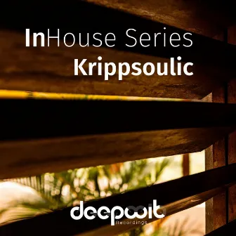 InHouse Series Krippsoulic by Krippsoulisc