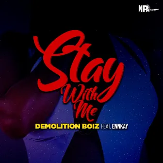 Stay With Me by Demolition Boiz