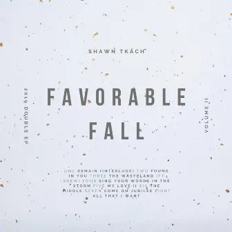 Favorable Fall by Shawn Tkach