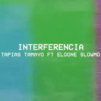 Interferencia by Tapias Tamayo