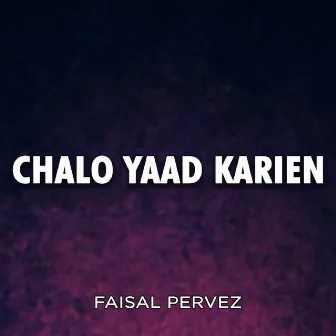 Chalo Yaad Karien by 