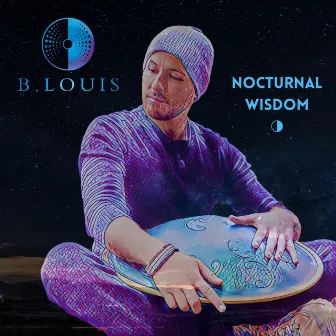 NOCTURNAL||WISDOM by B. Louis