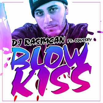 Blow Kiss by Dj Rasimcan