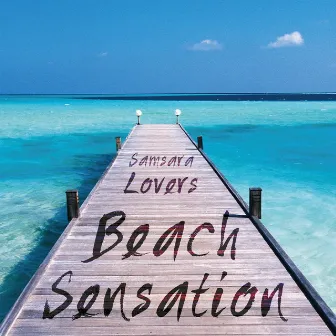 Beach Sensation by Samsara Lovers