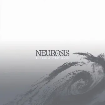 The Eye of Every Storm by Neurosis