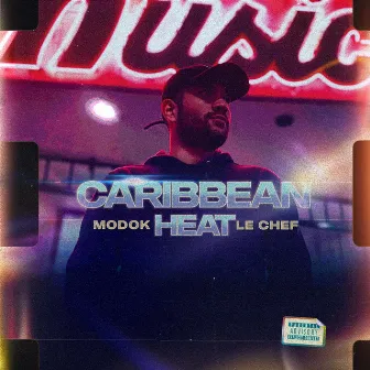 CARIBBEAN HEAT by Modok Le Chef