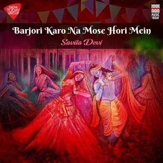 Barjori Karo Na Mose Hori Mein by Savita Devi