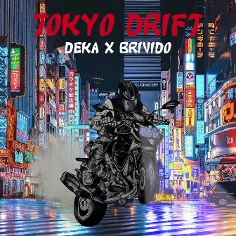 Tokyo Drift by Deka